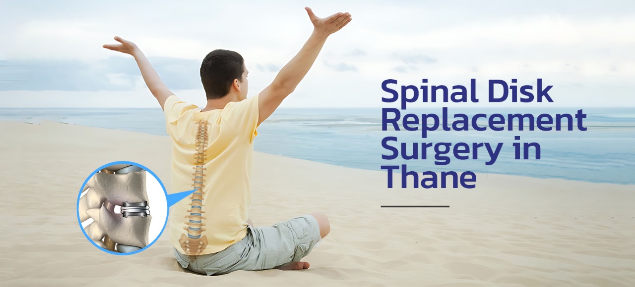 Spinal disk replacement Surgery in Thane