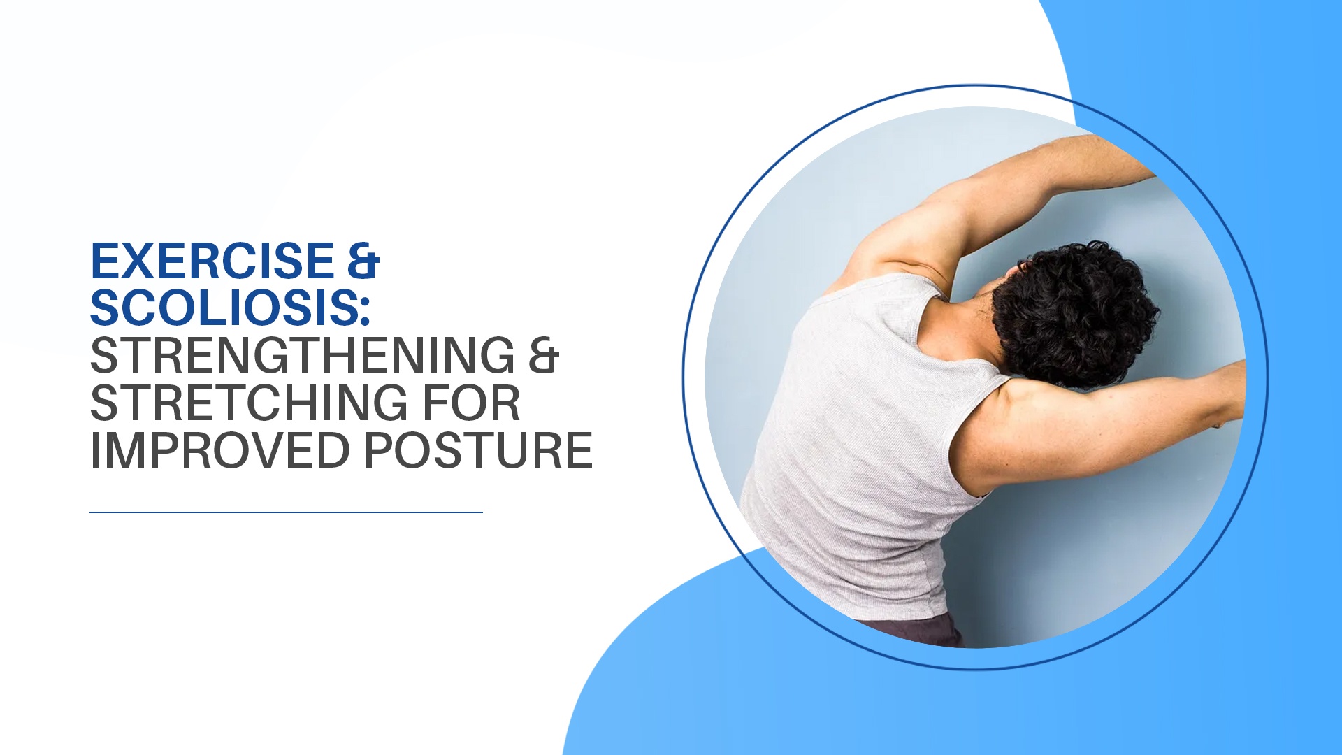 Exercise And Scoliosis Strengthening And Stretching For Improved Posture