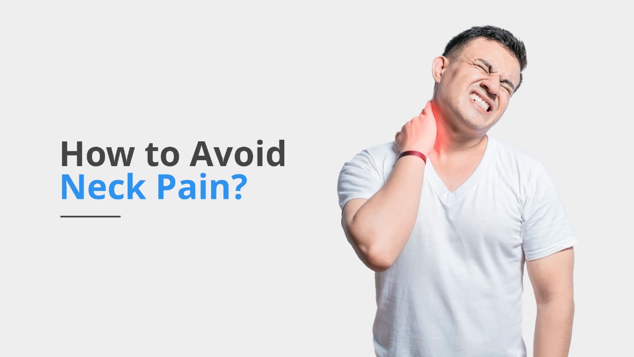 How to Avoid Neck Pain