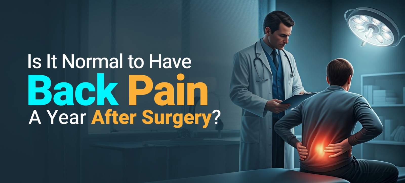 Is It Normal to Have Back Pain a Year After Surgery?